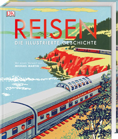 Bildband Reisen. Die illustrierte Geschichte